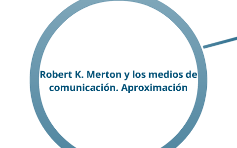 Robert K. Merton y los medios de comunicación. Aproximación by Jessi Ca