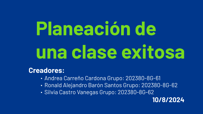 Planeación de una clase exitosa by Andrea Carreno Cardona on Prezi