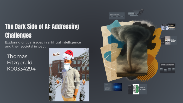 The Dark Side of AI: Addressing Challenges by Thomas Fitzgerald on Prezi