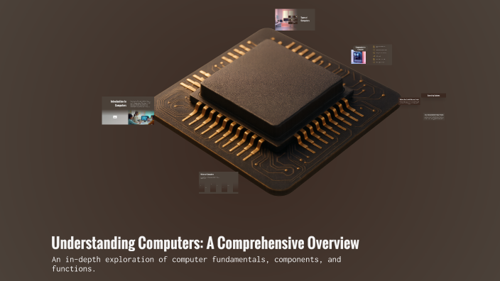 Comprehensive Computer Understanding Computers: A Comprehensive Overview by Do Cu on Prezi