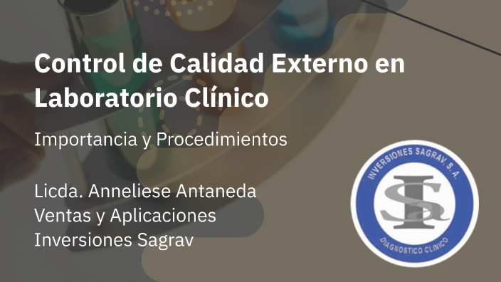 Control de Calidad Externo en Laboratorio Clínico by Anneliese Antaneda