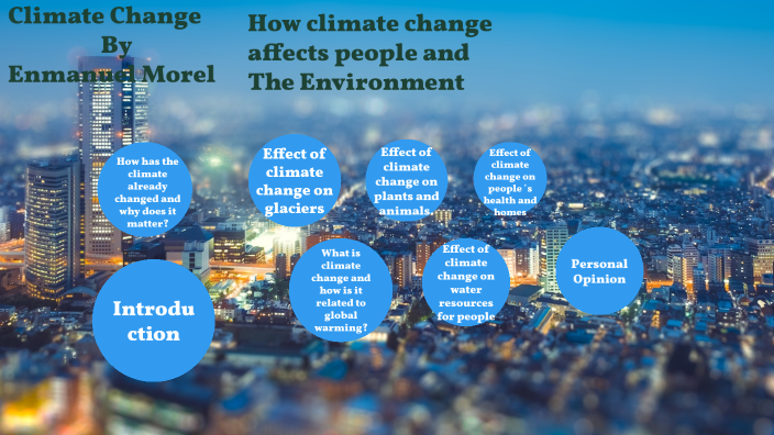 Climate Change by Enmanuel Morel on Prezi