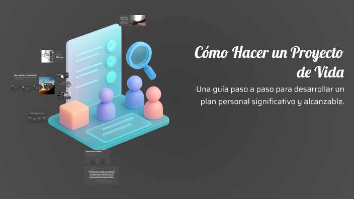 Cómo Hacer un Proyecto de Vida by Dante Aguilera on Prezi