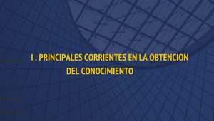 PRINCIPALES CORRIENTES DE OBTENCION DEL CONOCIMIENTO CIENTIFICO. By ...