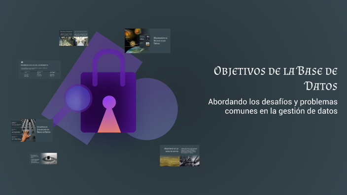 Objetivos de la Base de Datos by Máximo Alexander Gámez Ríos on Prezi