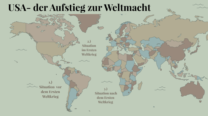 Der Aufstieg Der Usa Zur Weltmacht USA- der Aufstieg zur Weltmacht by Armin Zancanella on Prezi