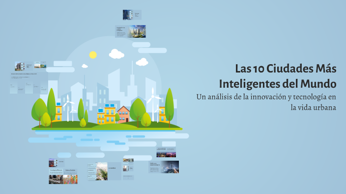 Las 10 Ciudades Más Inteligentes del Mundo by Sara Aparicio on Prezi