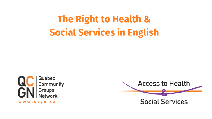 the-right-to-health-social-services-in-english-by-quebec-community