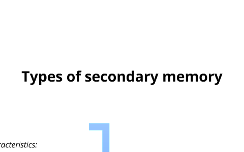 two types of secondary memory