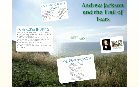President Andrew Jackson and The Trail Of Tears by Breanna Odom on Prezi