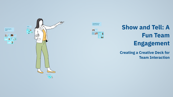 Show and Tell: A Fun Team Engagement by Prateek Agrawal on Prezi