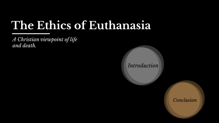 The Ethics of Euthanasia by Daniel Tyson on Prezi