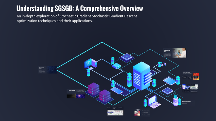 Understanding SGSGD: A Comprehensive Overview by Rebecca Send on Prezi