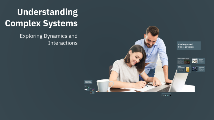 Understanding Complex Systems by mahesh on Prezi