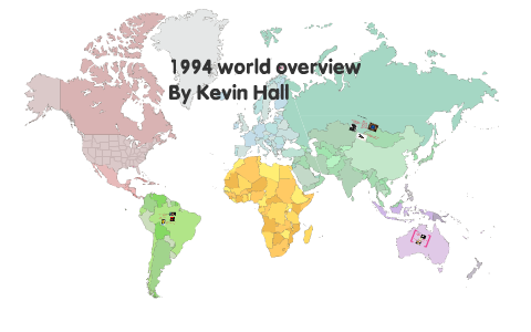 1994 World overview by Kevin Hall on Prezi