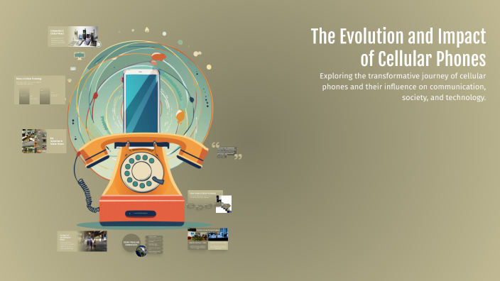 The Evolution and Impact of Cellular Phones by charlotte praskova on Prezi