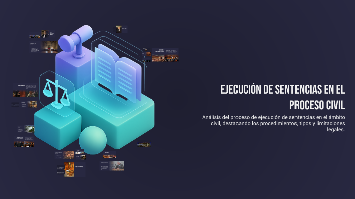 Ejecución de Sentencias en el Proceso Civil by WILLIAM GONZALES on Prezi