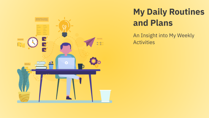 My Daily Routines and Plans by Pedro Herrera on Prezi