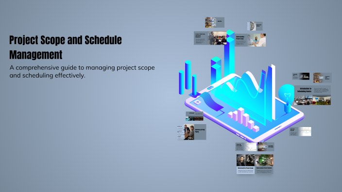 Project Scope and Schedule Management by shahina qureshi on Prezi