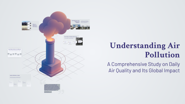 Understanding Air Pollution by nitesh kumar on Prezi