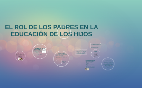 EL ROL DE LOS PADRES EN LA EDUCACIÓN DE LOS HIJOS by Ana Arrieta ...