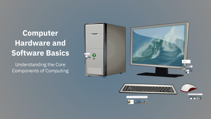 Computer Hardware and Software Basics by Mack Pereira on Prezi