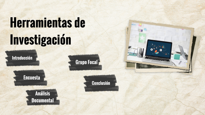 Herramientas de Investigación by heidy daniela saavedra valderrama on Prezi