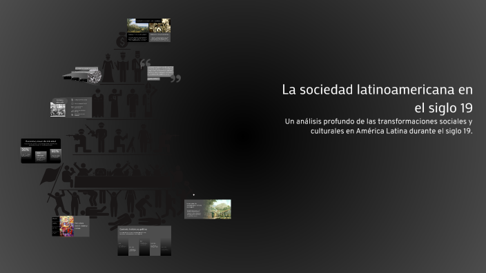 La sociedad latinoamericana en el siglo 19 by Romina Ocampo on Prezi