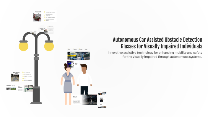 Autonomous Car Assisted Obstacle Detection Glasses for Visually ...