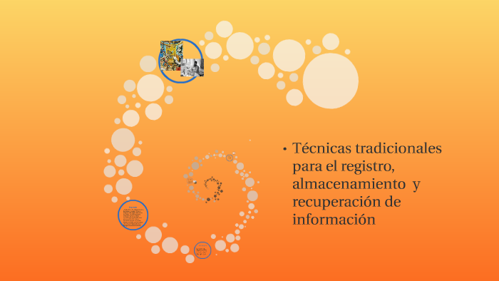 Técnicas tradicionales para el registro, almacenamiento y re by lillian