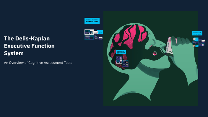 The Delis-Kaplan Executive Function System by Katy Coulson on Prezi