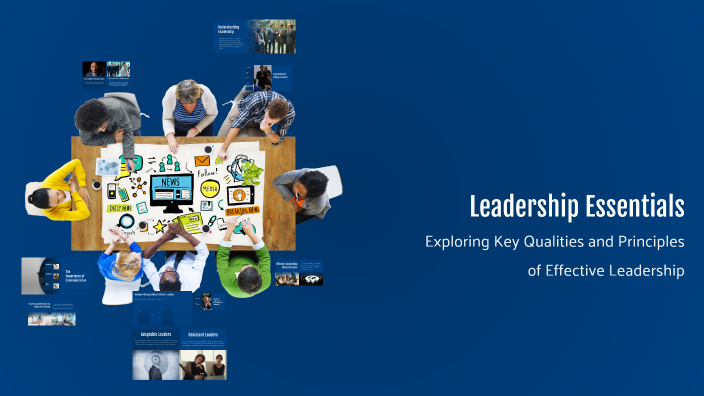 Leader Essentials Leadership Essentials by on Prezi
