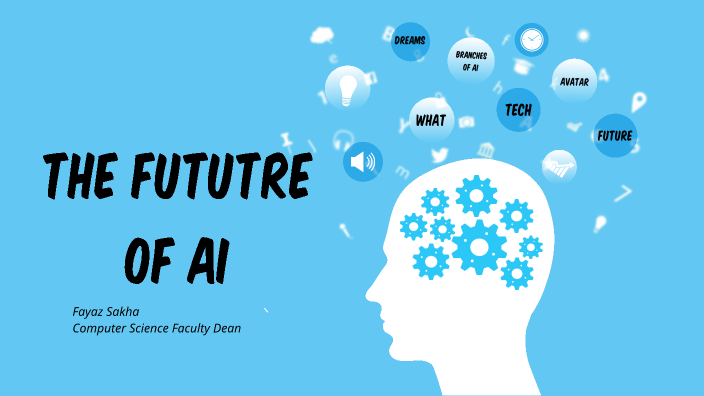 The Future of Artificial Intelligence by Arsalan Faisal Ahadi on Prezi