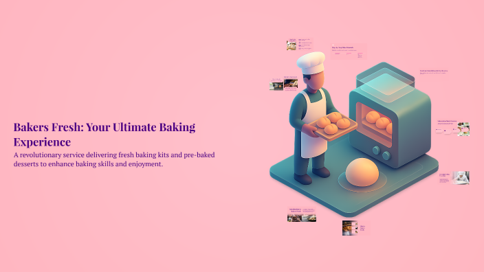 Bakers Fresh: Your Ultimate Baking Experience by Kierra Donnell on Prezi