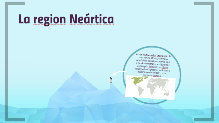 La region Neartica by on Prezi
