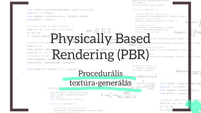 Physically Based Rendering (PBR) by Fejes Ferenc on Prezi