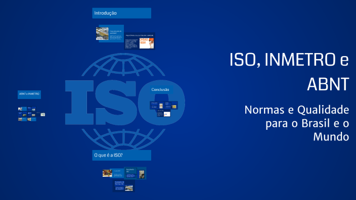 ISO, INMETRO e ABNT by Izabely Barbosa on Prezi