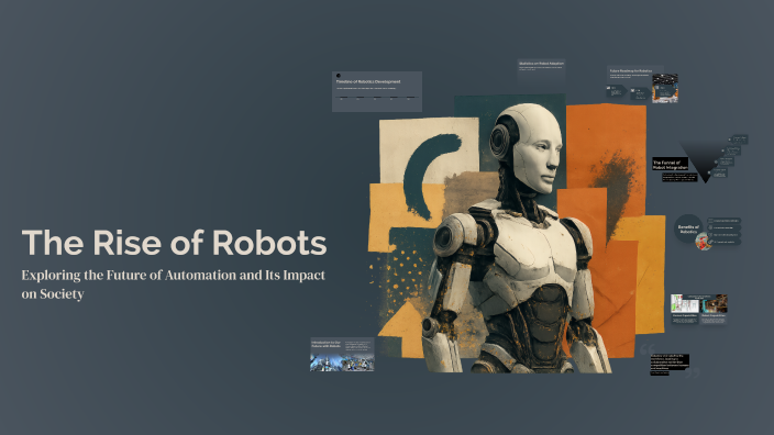 The Rise of Robots by Alvin Byci on Prezi