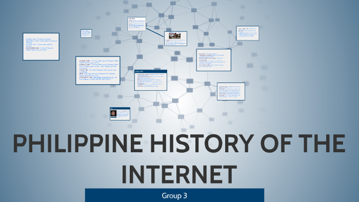 PHILIPPINE HISTORY OF THE INTERNET By Camille Pateres On Prezi