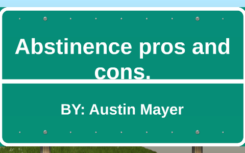 Pros And Cons Of Education Abstinence