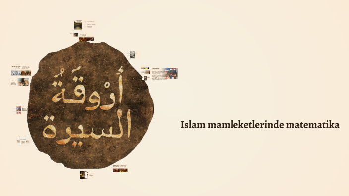 Mathematics in Islamic Countries by Jansaya Orinbasarova on Prezi