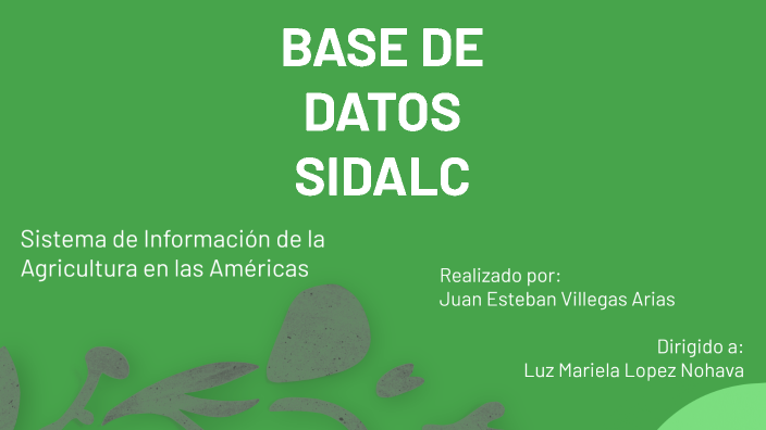 BASE DE DATOS SIDALC by JUAN ESTEBAN VILLEGAS ARIAS on Prezi