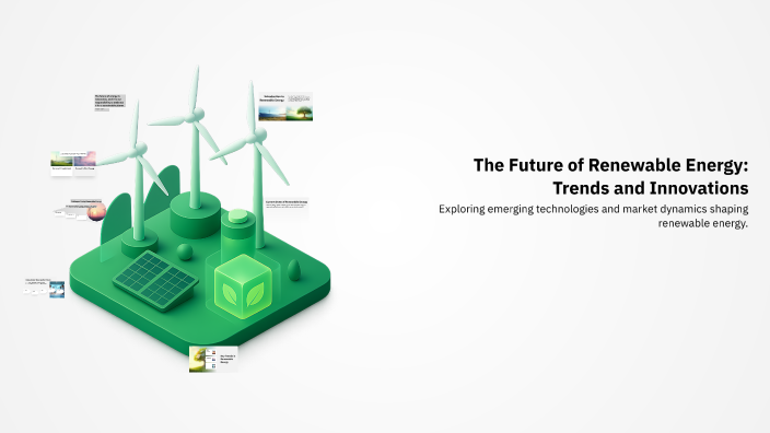 The Future of Renewable Energy: Trends and Innovations by Leon Perilla ...