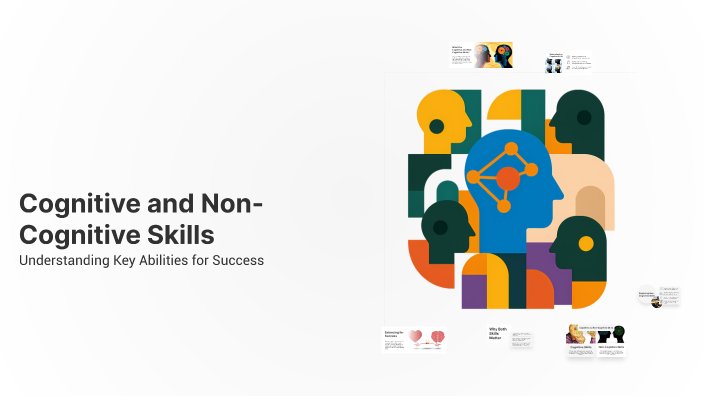 Cognitive and Non-Cognitive Skills by Aarush Upneja on Prezi