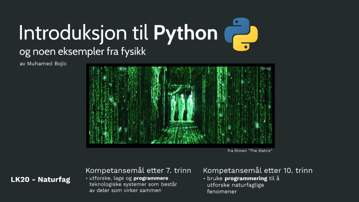 Introduksjon til Python by Muhamed Bojic on Prezi