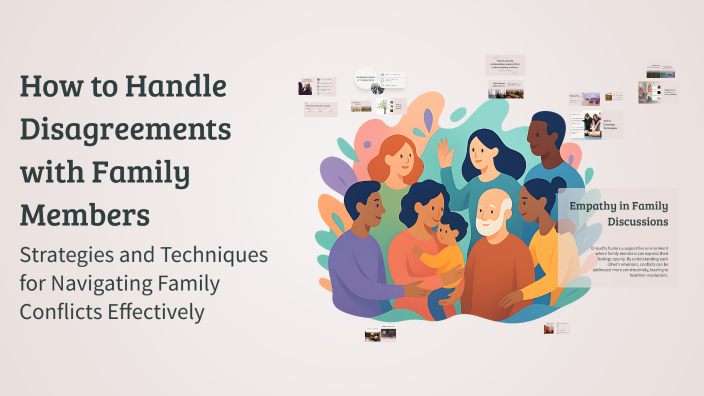 How to Handle Disagreements with Family Members by Zainab on Prezi