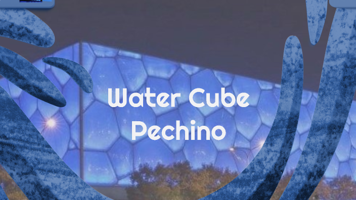 Water Cube - Pechino by Asia Ferrara on Prezi