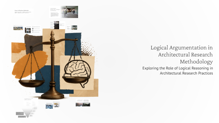 Logical Argumentation in Architectural Research Methodology by Vishal ...