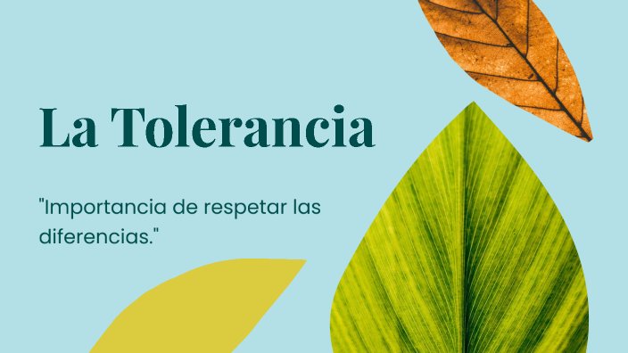 La Tolerancia by Ángel Gámez on Prezi