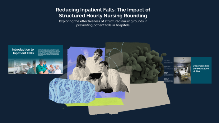 Fall Risk Hourly Rounding Reducing Inpatient Falls: The Impact of Structured Hourly Nursing ...